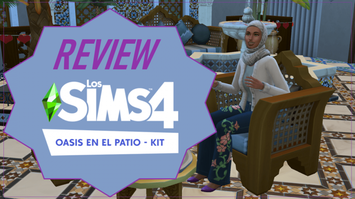 Review: Oasis en el Patio, el nuevo Kit de los Sims 4