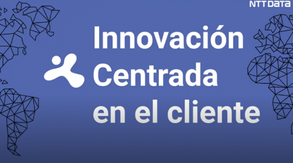NTT Data México presenta estudio “Innovación centrada en el cliente”
