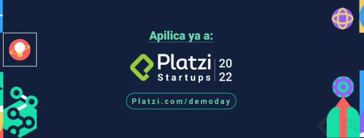 Lanza Platzi edición 2022 de programa de aceleración de startups
