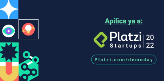 Lanza Platzi edición 2022 de programa de aceleración de startups