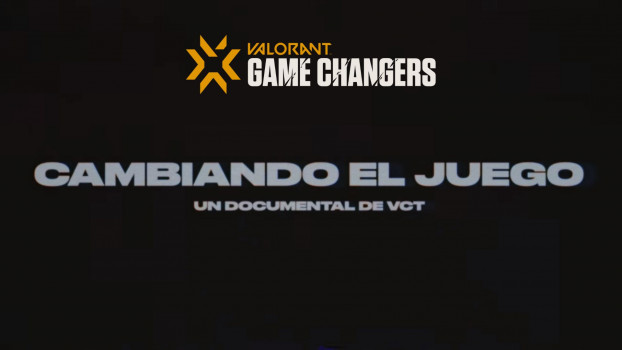 Cambiando el juego: Un documental del Valorant Game Changers
