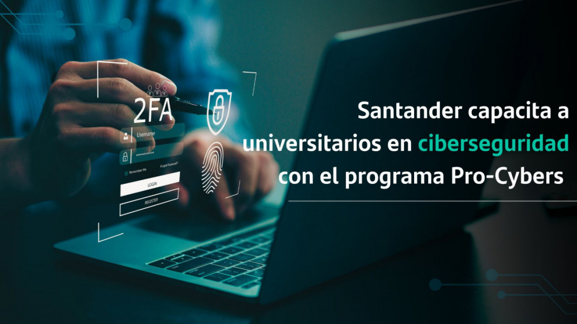 Banco Santander México capacitó a universitarios en ciberseguridad
